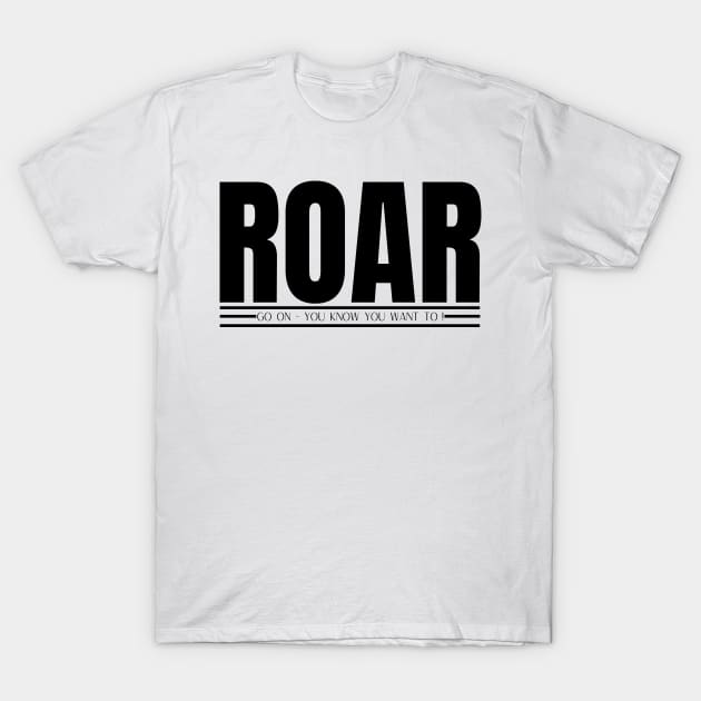 ROAR T-Shirt by My Tiny Apartment